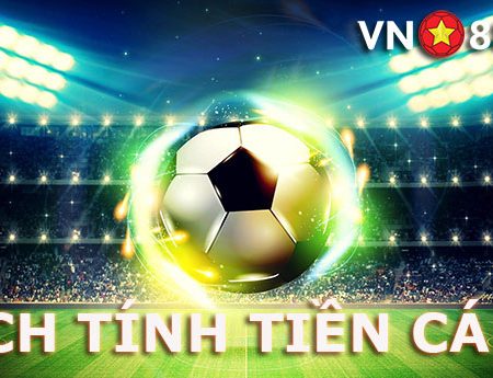 Hướng dẫn cách tính tiền cá độ bóng đá chính xác nhất